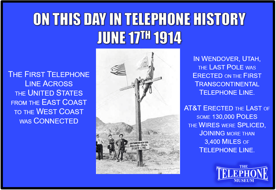 On This Day in Telephone History June 17TH 1914 - The Telephone