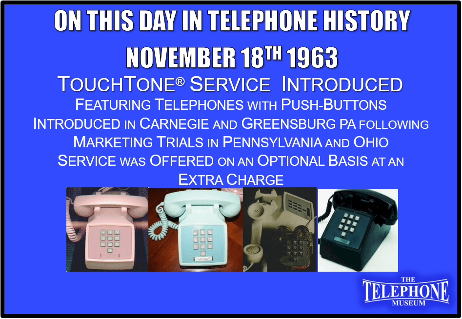 On This Day in Telephone History November 18TH 1963 - The Telephone Museum, Inc.